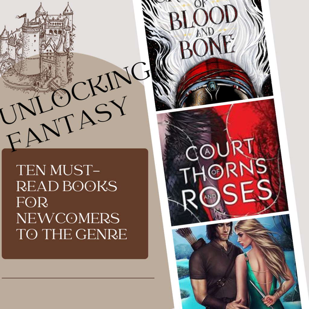 Unlocking Fantasy: Ten Must-Read Books for Newcomers to the Genre